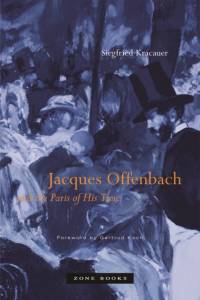 Jacques Offenbach and the Paris of His Time av Siegfried Kracauer