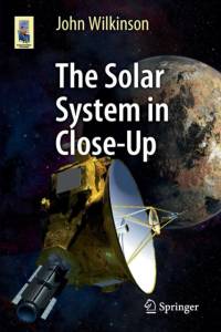 The Solar System in Close-Up av John Wilkinson
