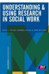 Understanding and Using Research in Social Work av Brian J. Taylor