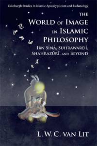 The World of Image in Islamic Philosophy av L. W. C. van Lit
