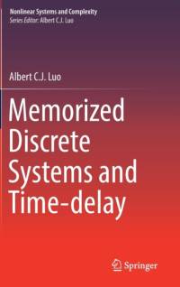 Memorized Discrete Systems and Time-delay av Albert C. J. Luo
