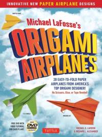 Michael LaFosse's Origami Airplanes av Michael G. LaFosse
