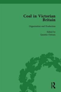 Coal in Victorian Britain, Part I, Volume 2 av John Benson
