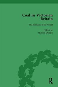 Coal in Victorian Britain, Part I, Volume 3 av John Benson