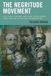 The Negritude Movement av Reiland Rabaka
