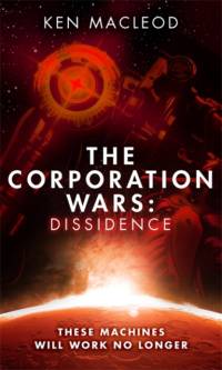 The Corporation Wars: Dissidence av Ken MacLeod