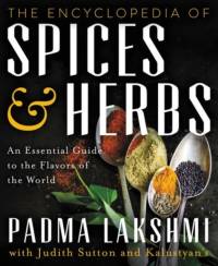 The Encyclopedia of Spices and Herbs av Padma Lakshmi