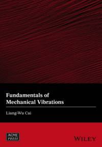 Fundamentals of Mechanical Vibrations av Liang-Wu (Kansas State University Cai