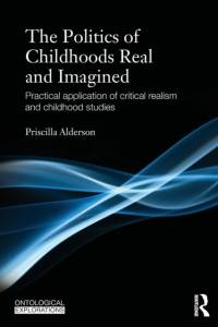 The Politics of Childhoods Real and Imagined av Priscilla Alderson