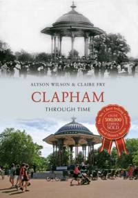 Clapham Through Time av Alyson Wilson
