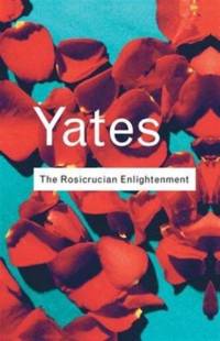The Rosicrucian Enlightenment av Frances Yates