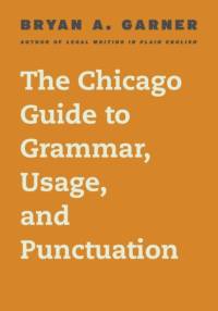 The Chicago Guide to Grammar, Usage, and Punctuation av Bryan A. Garner