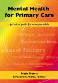 Mental Health for Primary Care av Mark Morris