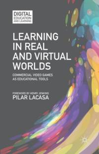 Learning in Real and Virtual Worlds av P. Lacasa