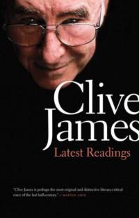 Latest Readings av Clive James