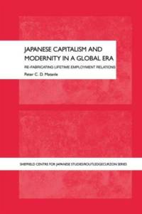 Japanese Capitalism and Modernity in a Global Era av Peter Matanle