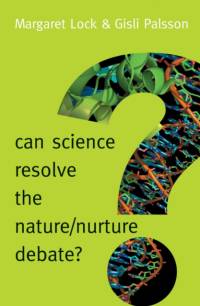 Can Science Resolve the Nature / Nurture Debate? av Margaret M. (Mcgill University Lock
