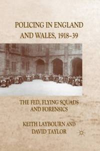 Policing in England and Wales, 1918-39 av K. Laybourn