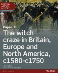 Edexcel A Level History, Paper 3: The witch craze in Britain, Europe and North America c1580-c1750 Student Book + ActiveBook av Oliver Bullock