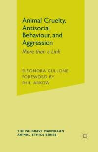 Animal Cruelty, Antisocial Behaviour, and Aggression av Eleonora Gullone