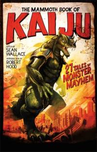 The Mammoth Book of Kaiju av Sean Wallace