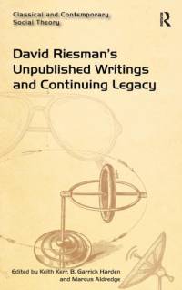 David Riesman's Unpublished Writings and Continuing Legacy