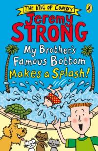 My Brother's Famous Bottom Makes a Splash! av Jeremy Strong
