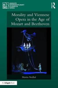 Morality and Viennese Opera in the Age of Mozart and Beethoven av Martin (University of Arkansas Nedbal