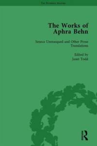 The Works of Aphra Behn: v. 4: Seneca Unmask'd and Other Prose Translated av Janet Todd