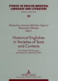 Historical Englishes in Varieties of Texts and Contexts