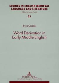 Word Derivation in Early Middle English av Ewa Ciszek