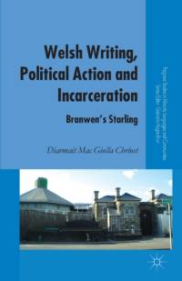 Welsh Writing, Political Action and Incarceration av Diarmait Mac Giolla Chriost