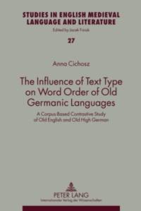 The Influence of Text Type on Word Order of Old Germanic Languages av Anna Cichosz