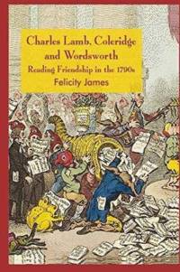 Charles Lamb, Coleridge and Wordsworth av Felicity James
