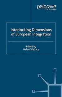 Interlocking Dimensions of European Integration av H. Wallace