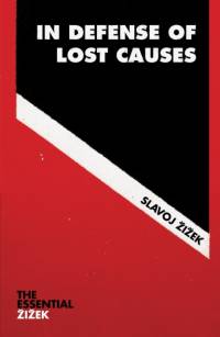 In Defense of Lost Causes av Slavoj Zizek