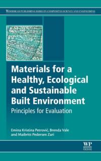Materials for a Healthy, Ecological and Sustainable Built Environment av Emina K. (Senior Lecturer in Sustainability in Design Petrovic