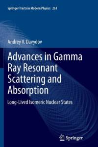 Advances in Gamma Ray Resonant Scattering and Absorption av Andrey V. Davydov