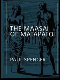 The Maasai of Matapato av Paul Spencer