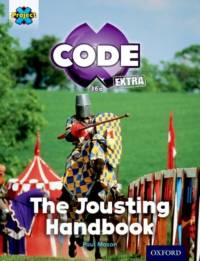 Project X CODE Extra: Turquoise Book Band, Oxford Level 7: Castle Kingdom: The Jousting Handbook av Paul Mason