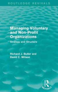Managing Voluntary and Non-Profit Organizations av Richard Butler
