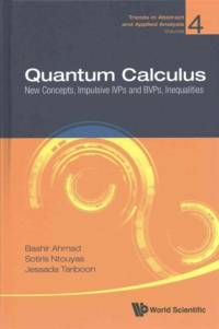 Quantum Calculus: New Concepts, Impulsive Ivps And Bvps, Inequalities av Bashir (King Abdulaziz Univ Ahmad