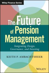 The Future of Pension Management av Keith P. Ambachtsheer