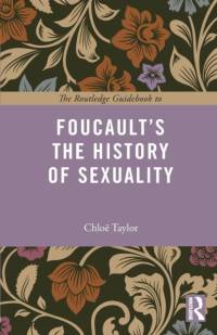 The Routledge Guidebook to Foucault's The History of Sexuality av Chloe (University of Alberta Taylor