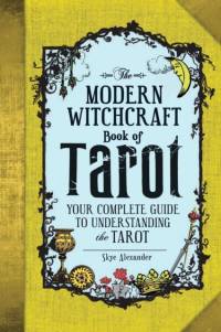 The Modern Witchcraft Book of Tarot av Skye Alexander
