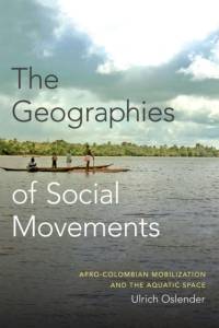 The Geographies of Social Movements av Ulrich Oslender