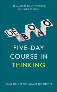 Five-Day Course in Thinking av Edward de Bono