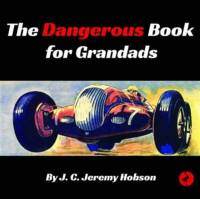 The Dangerous Book for Grandads av J. C. Jeremy Hobson