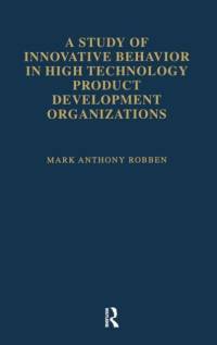 A Study of Innovative Behavior av Mark Anthony Robben