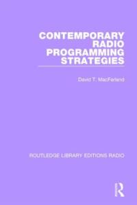 Contemporary Radio Programming Strategies av David T. MacFarland